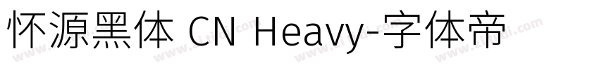 怀源黑体 CN Heavy字体转换